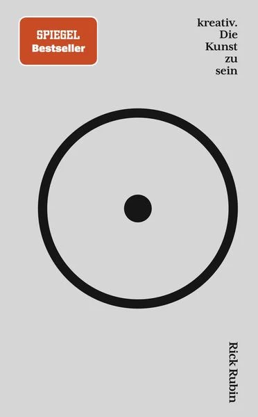 Rick Rubin - kreativ. Die Kunst zu sein